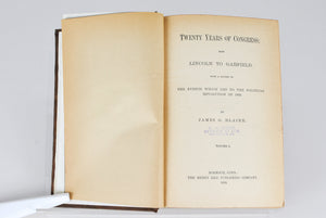 Twenty Years of Congress from Lincoln to Garfield by James Blaine 1884