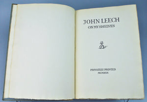 John Leech on my Shelves 1930 Privately Printed 32 of 155