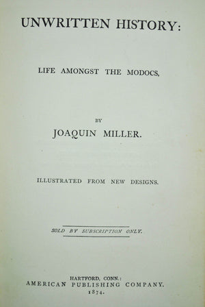 Unwritten History, Life Among the Modocs by Joaquin Miller 1874