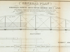 1860 Plan E - Whipple's Arch Truss Bridge 100 ft span - Van R Richmond