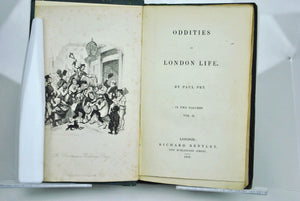 Oddities of London Life 2 Vols. By Paul Pry 1838