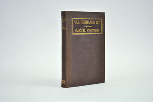 As Husbands Go A Comedy by Rachel Crothers 1931 Signed